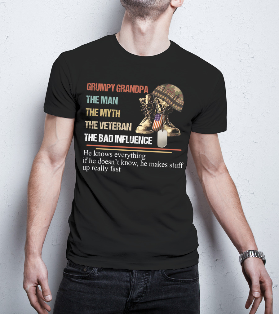 Grumpy Grandpa The Man The Myth The Veteran The Bad Influence T-Shirt