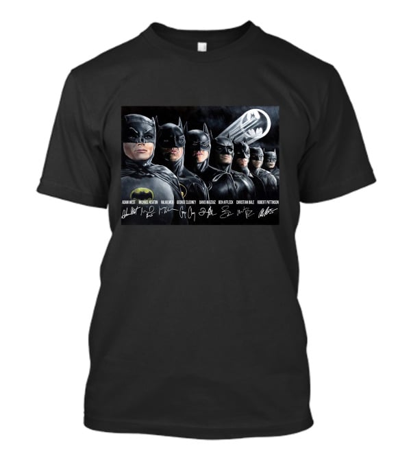 Adam West Michael Keaton Val Kilmer George Clooney David Mazouz Ben Affleck Christian Bale Robert Pattinson Batman Bat-Signal T-Shirt