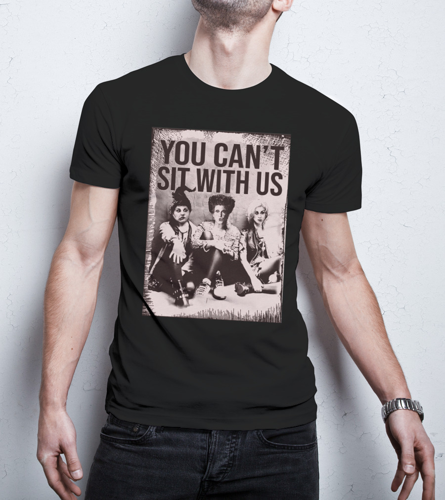 You Can't Sit With US Hocus Pocus Premium Zn586 T-Shirt