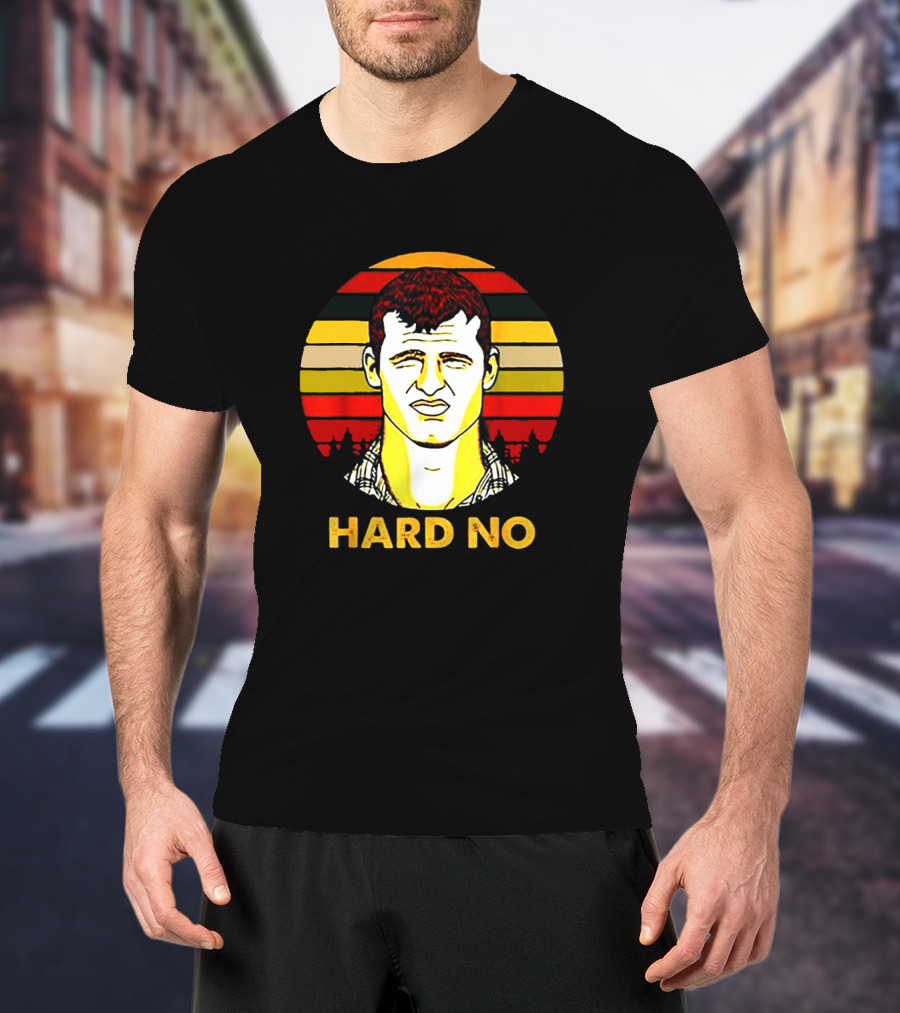 Hard No Letterkenny Vintage Sunset T-Shirt