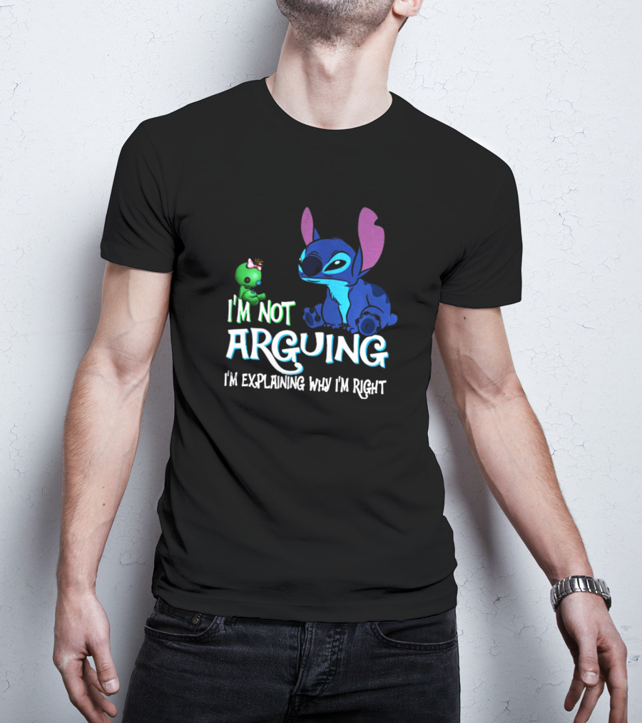 I'm Not Arguing Stitch And Scrump Explaining Why I'm Right T-Shirt