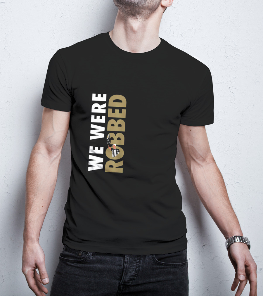We Were Robbed Saints Shirt Featuring Referee And Whistle Iconography T-Shirt
