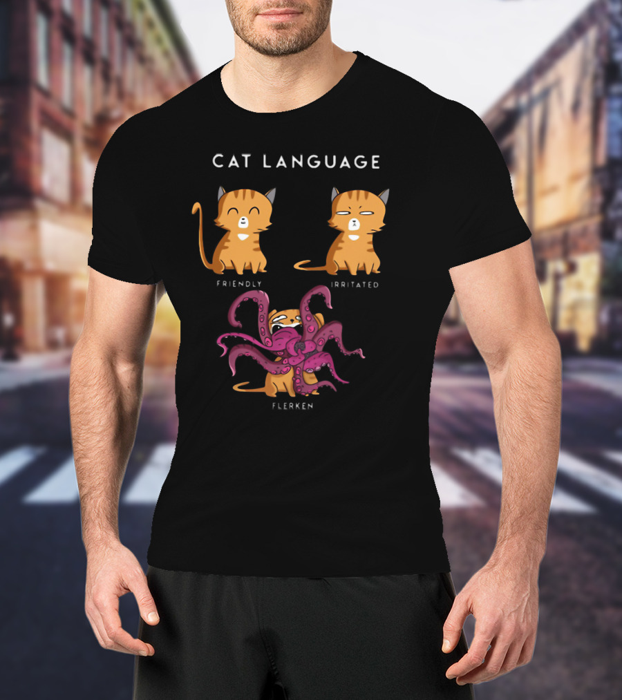 Cat Language Friendly Irritated Flerken With Tentacles T-Shirt