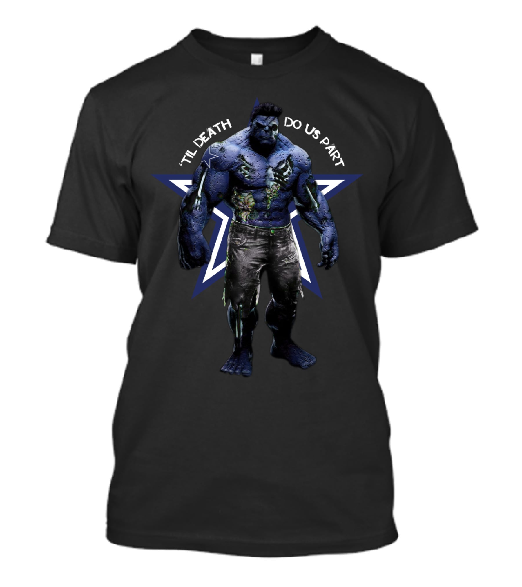 Hulk Dallas Cowboys Til Death Do Us Part For Cowboys Fans T-Shirt
