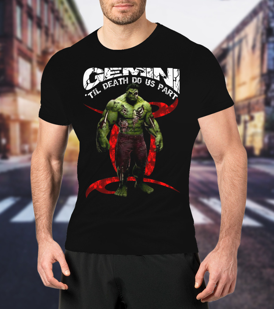 Gemini 'Til Death Do Us Part Hulk Marvel Fans T-Shirt
