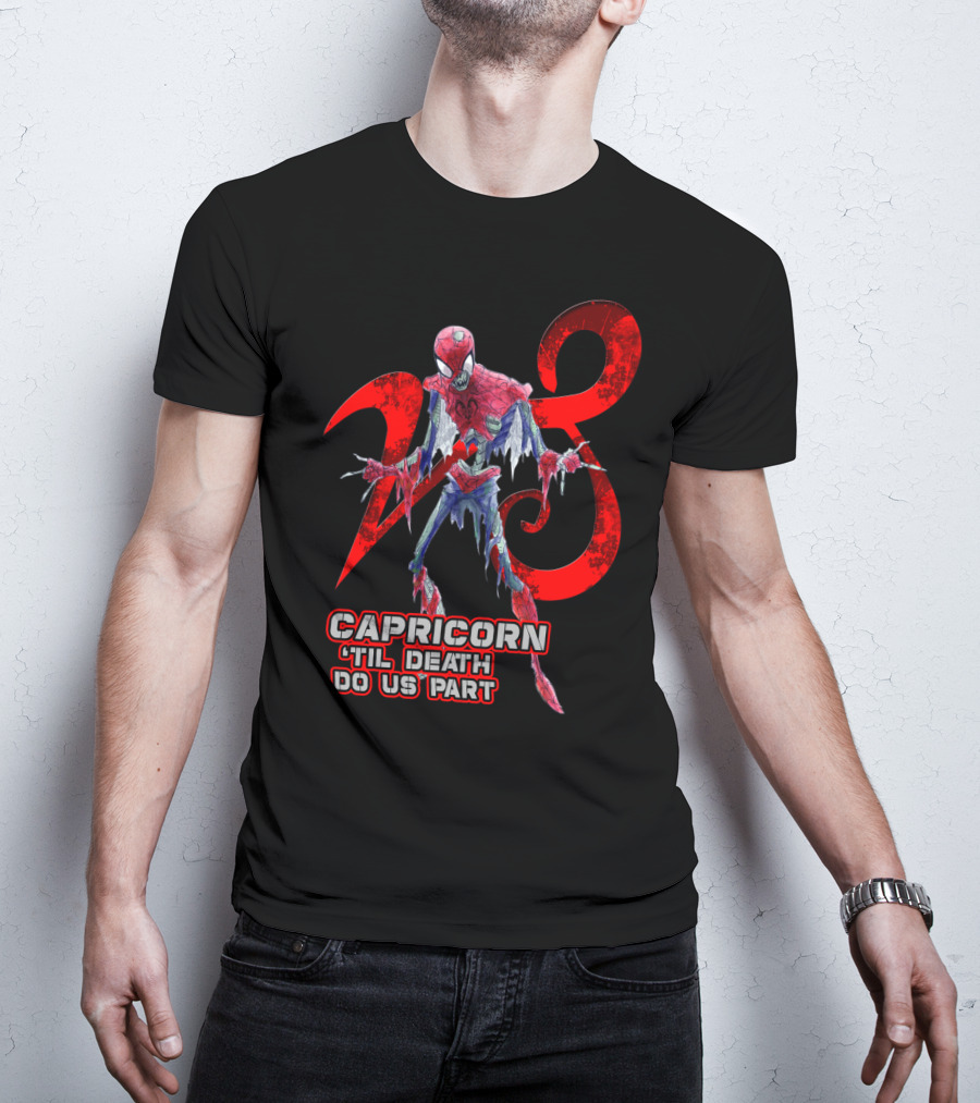 Capricorn 'Til Death Do Us Part Spider 28 Best Gift For Marvel Fans T-Shirt