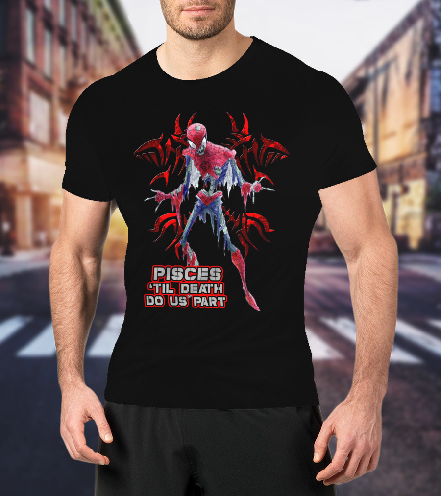 Pisces 'Til Death Do Us Part Marvel Fans Favorite T-Shirt