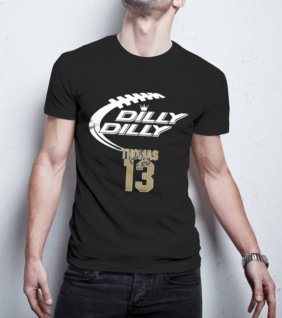 New Orleans Saints Thomas 13 Dilly Dilly Football T-Shirt