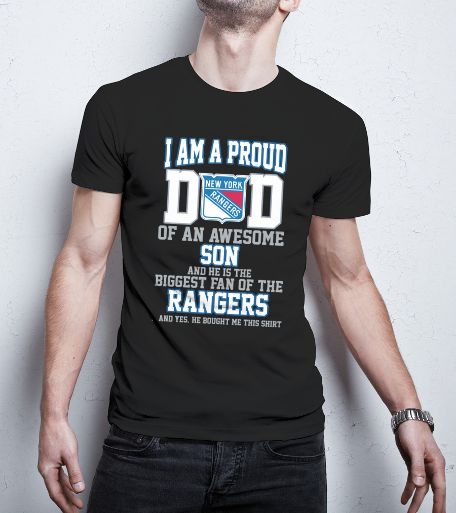 I Am A Proud Dad Of An Awesome Son Biggest Fan Of The New York Rangers T-Shirt