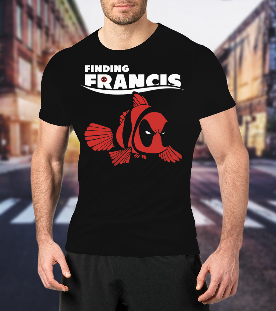Finding Francis Deadpool Fish T-Shirt