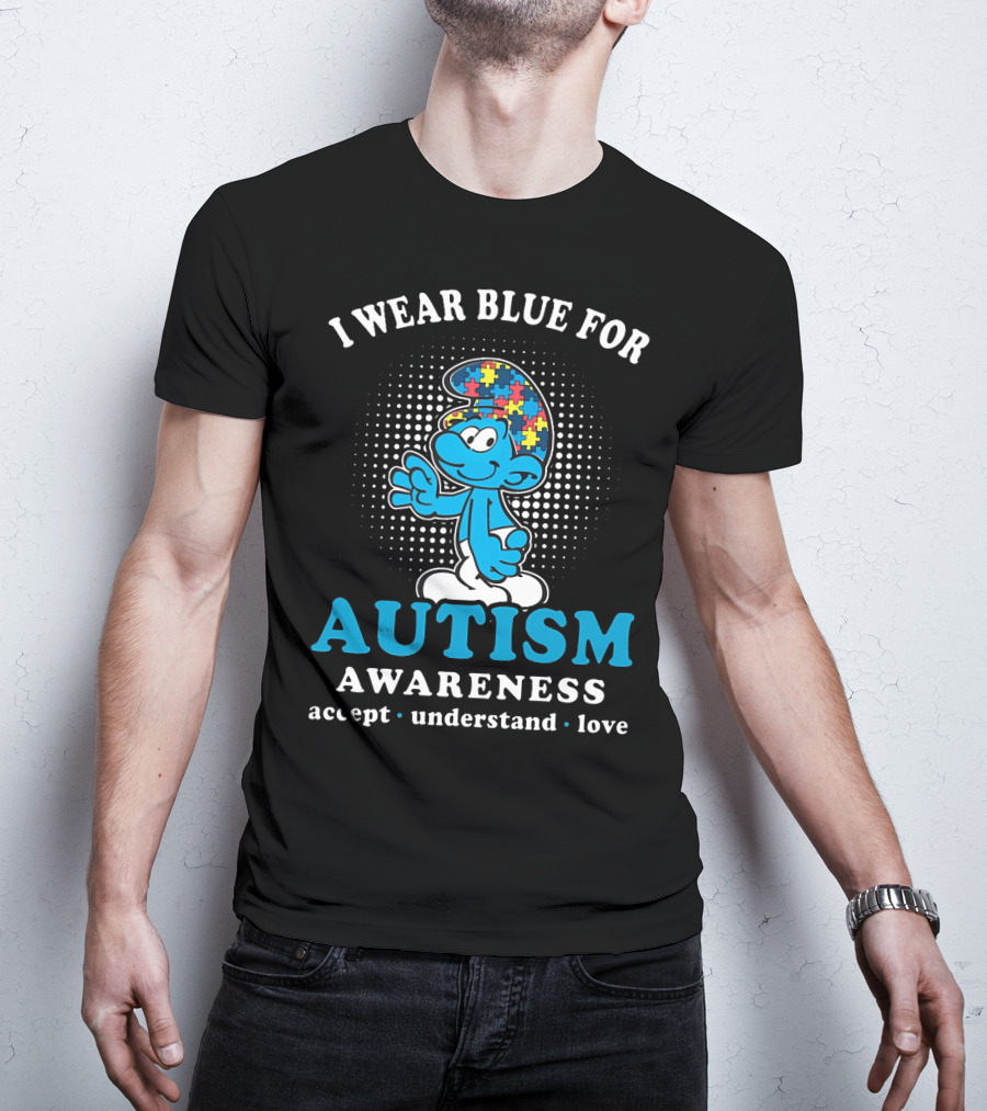 The Smurfs I Wear Blue For Autism Awareness Accept Understand Love T-Shirt