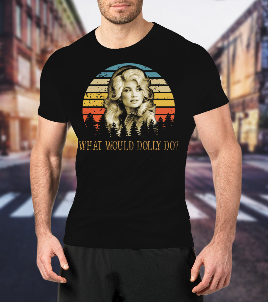 What Would Dolly Do Retro Sunset Style With Forest And Iconic T-Shirt