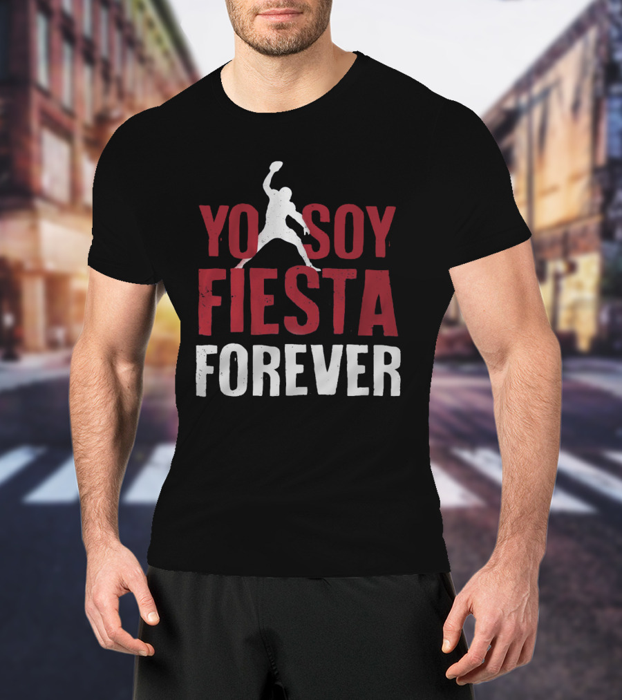 Yo Soy Fiesta Forever Football Celebration T-Shirt