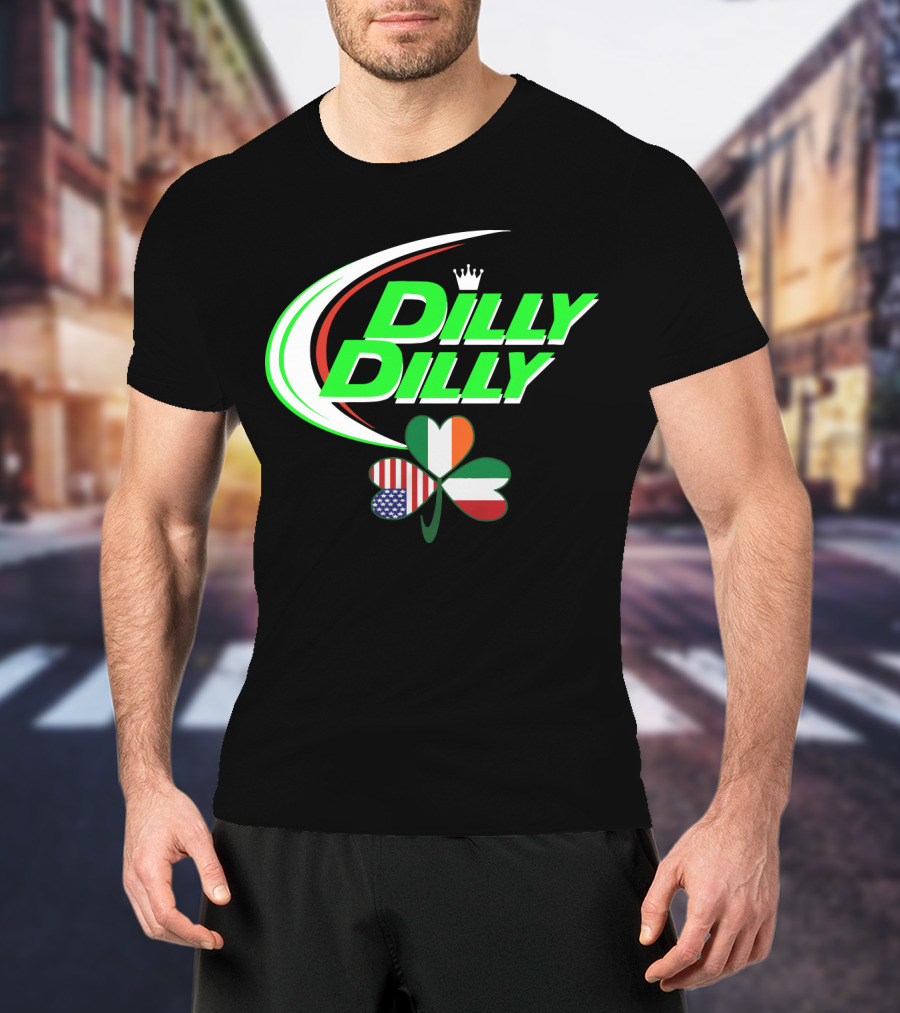 Dilly Dilly Crown With Italian Irish American Flag Shamrock T-Shirt