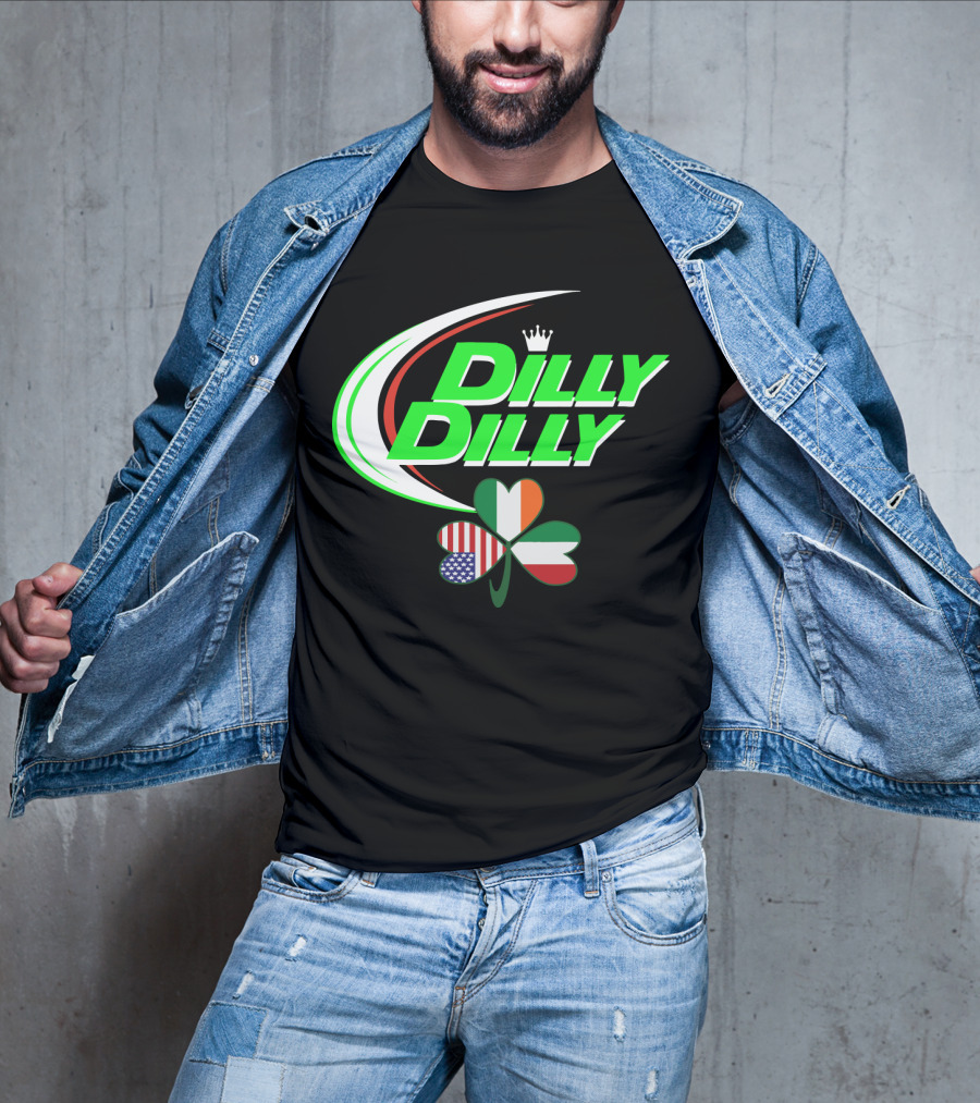 Dilly Dilly Crown With Italian Irish American Flag Shamrock T-Shirt