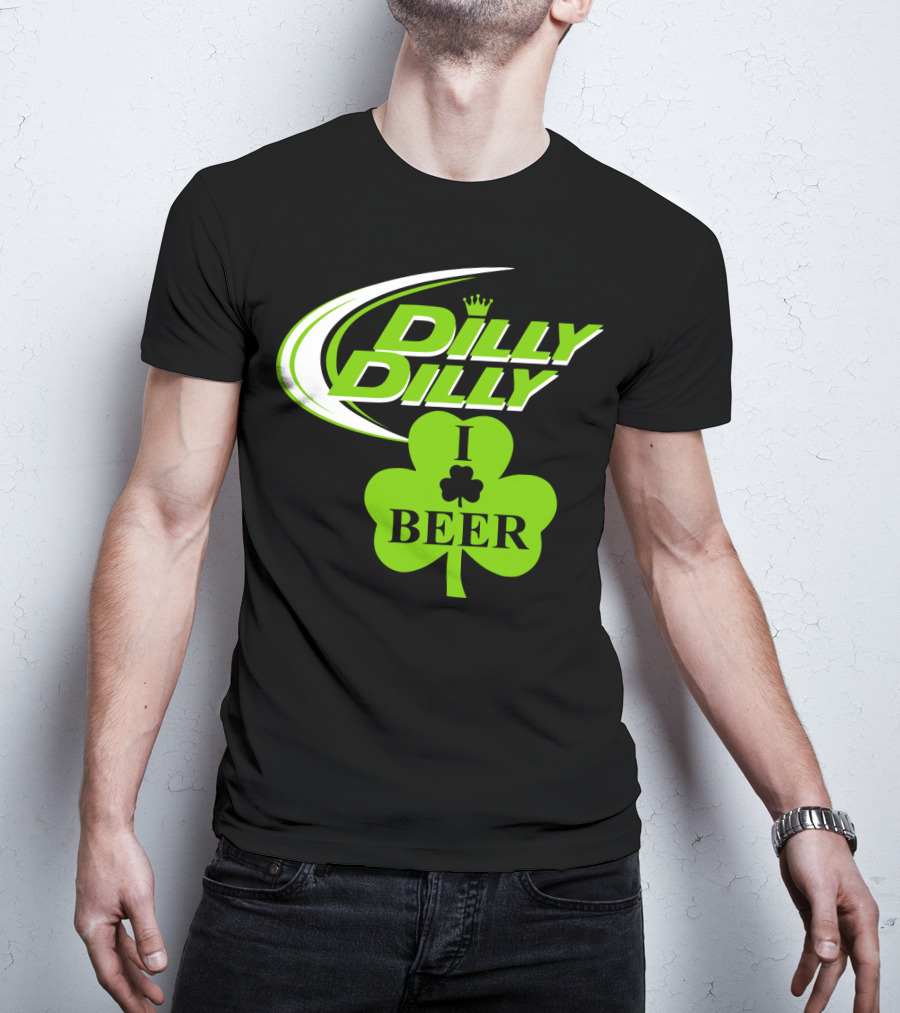 St Patricks Day Dilly Dilly I Love Beer Clover Green Shamrock T-Shirt