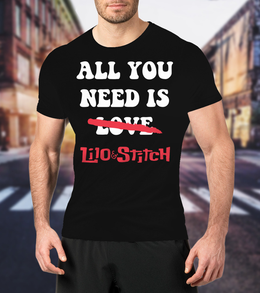All You Need Is Lilo And Stitch Love Crossed Out Text T-Shirt