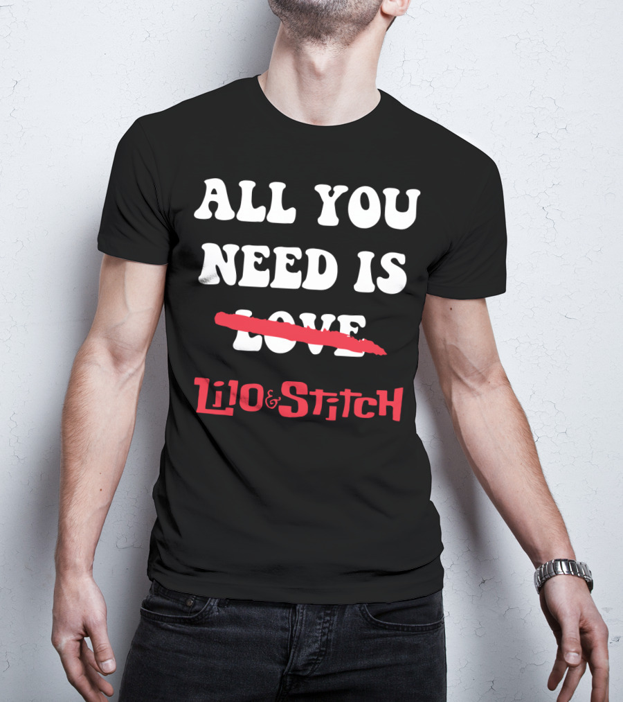 All You Need Is Lilo And Stitch Love Crossed Out Text T-Shirt