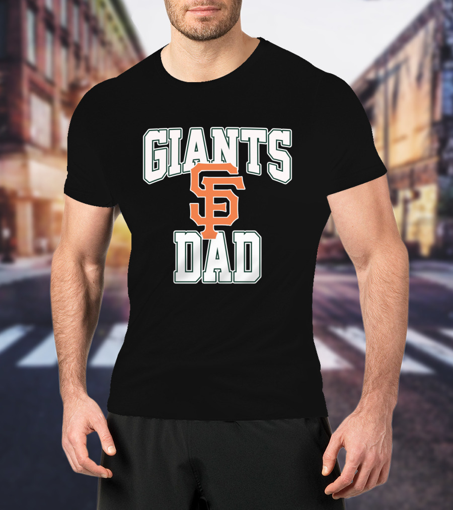 San Francisco Giants Dad Fan Gear Giants Dad T-Shirt