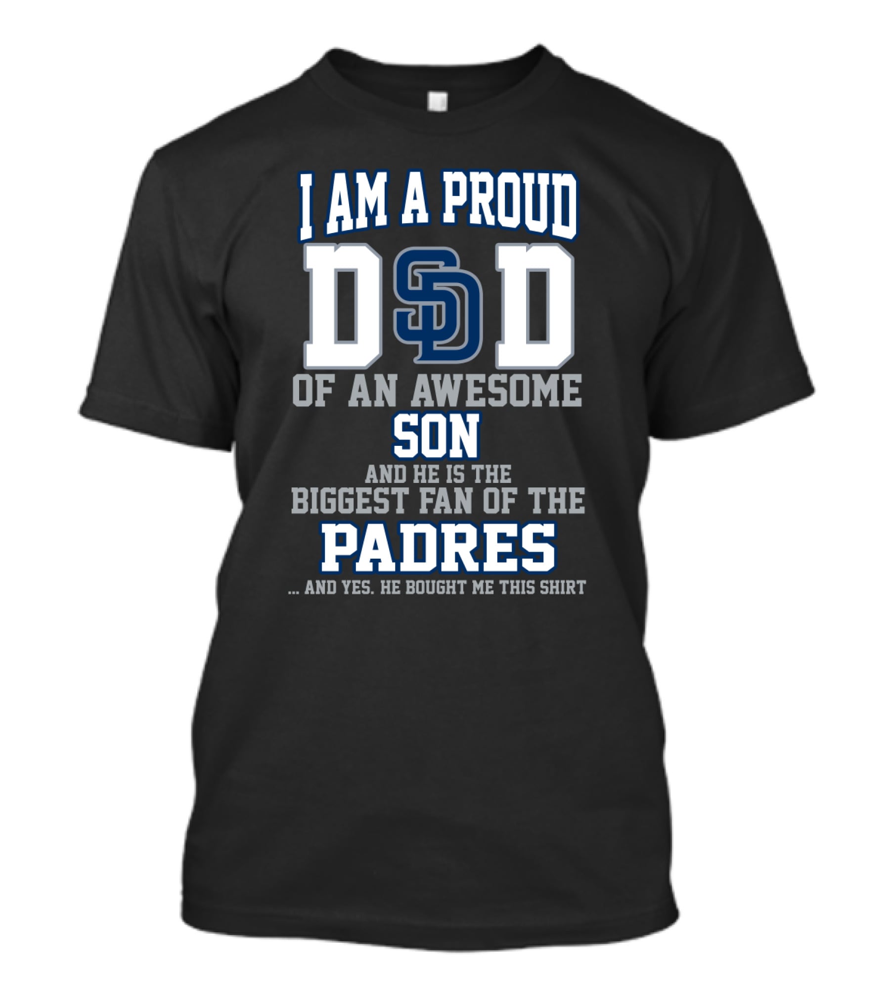 Proud Dad Of Awesome Son San Diego Padres Biggest Fan T-Shirt