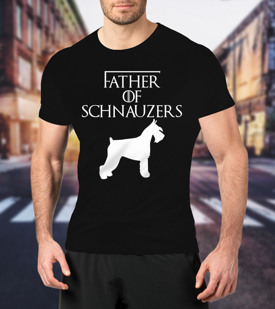 Father Of Schnauzers Game Of Thrones Style T-Shirt