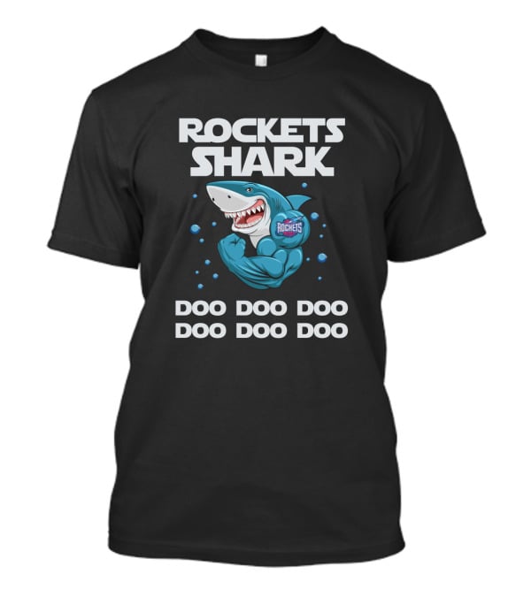Rockets Shark Doo Doo Doo Doo Doo Doo Houston Basketball T-Shirt