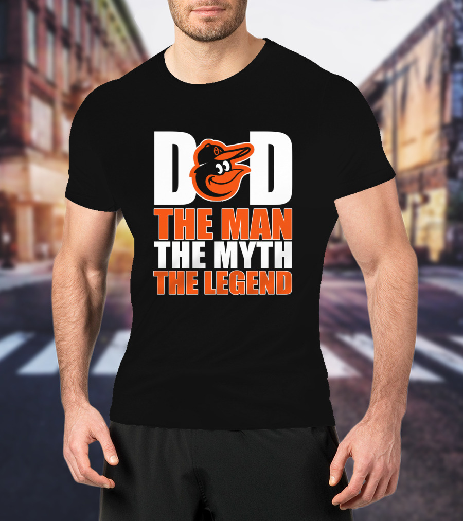 Baltimore Orioles Dad With Iconic Bird Logo The Man The Myth The Legend T-Shirt
