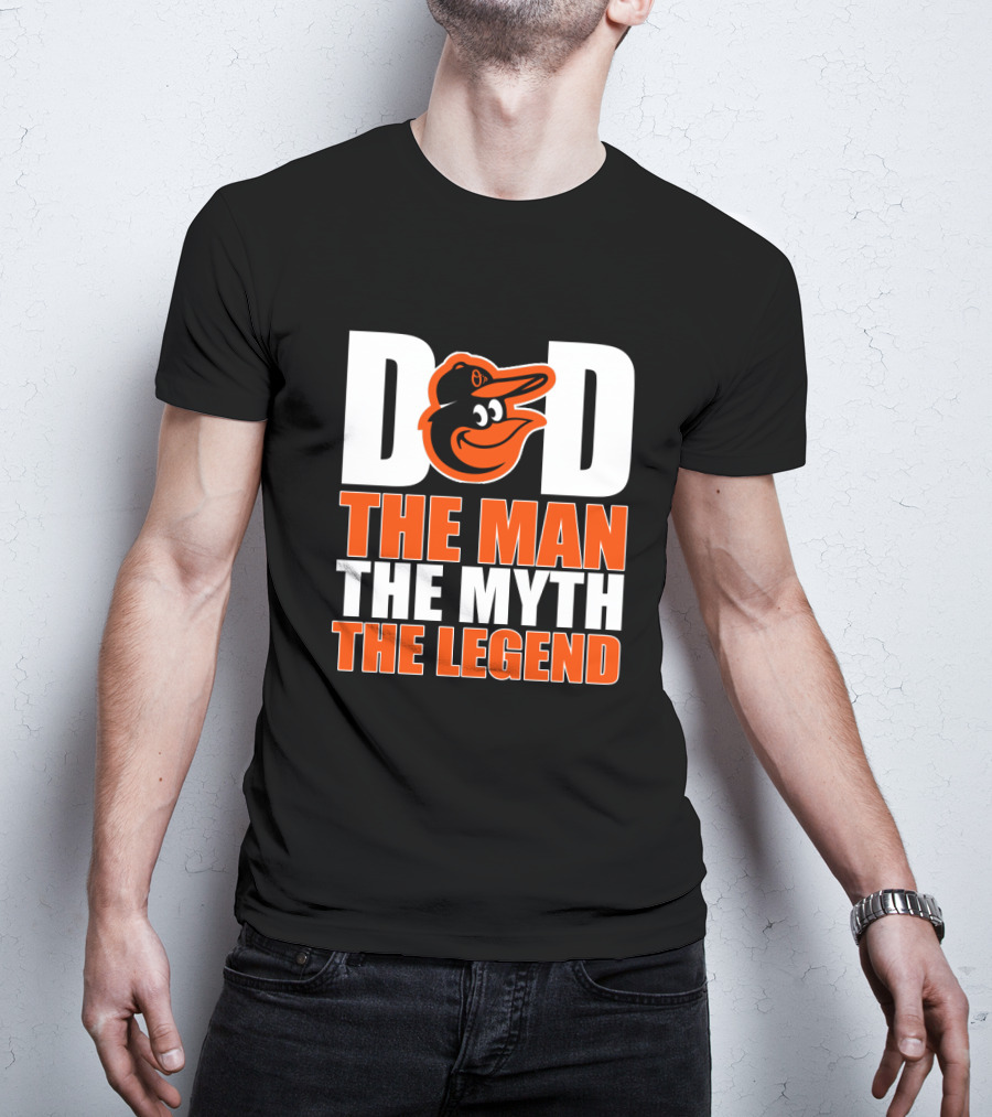 Baltimore Orioles Dad With Iconic Bird Logo The Man The Myth The Legend T-Shirt
