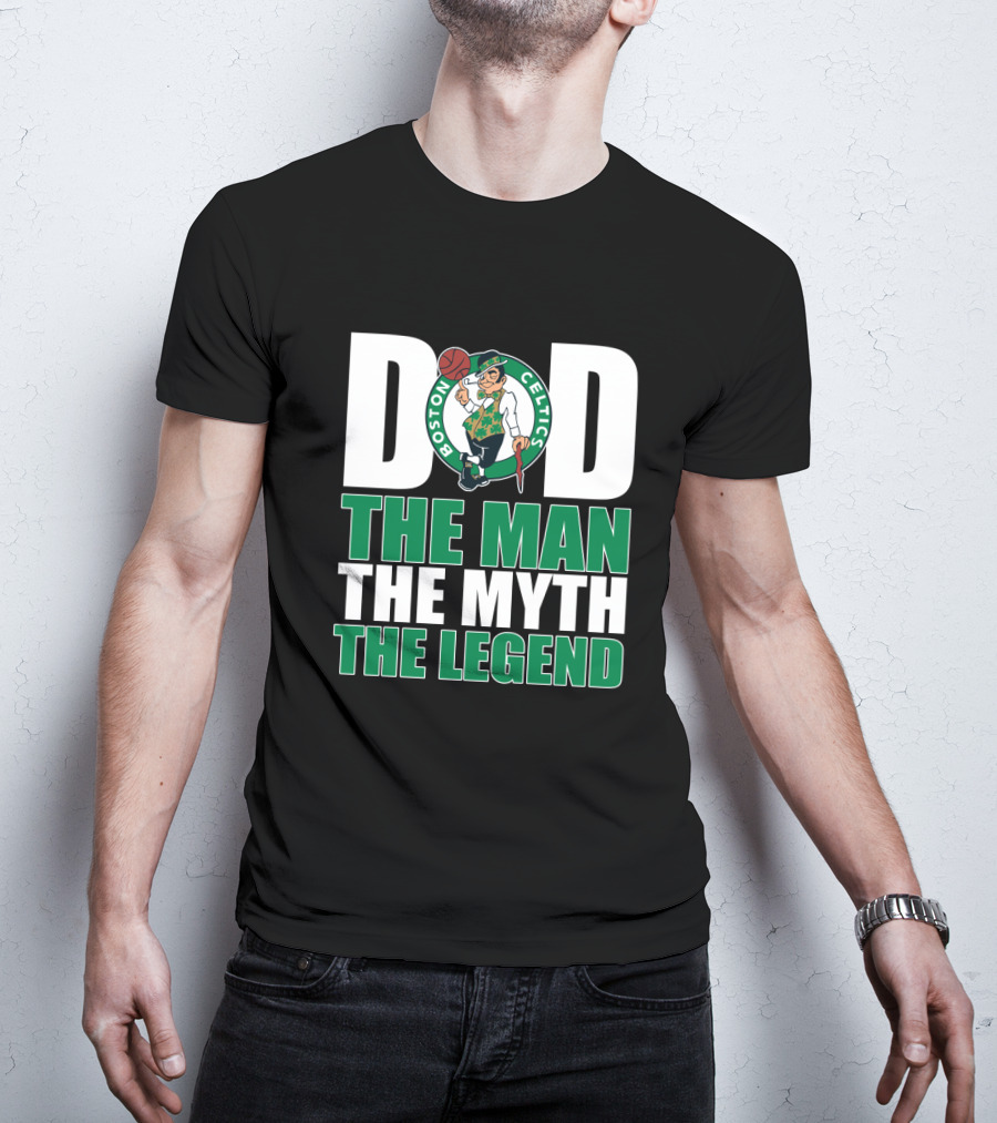 Boston Celtics Dad The Man The Myth The Legend T-Shirt