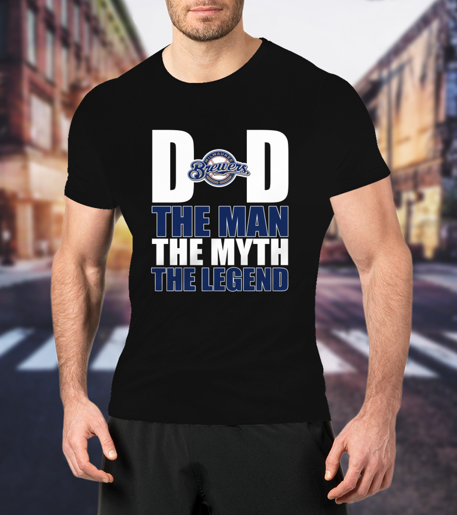 Milwaukee Brewers Dad The Man The Myth The Legend T-Shirt