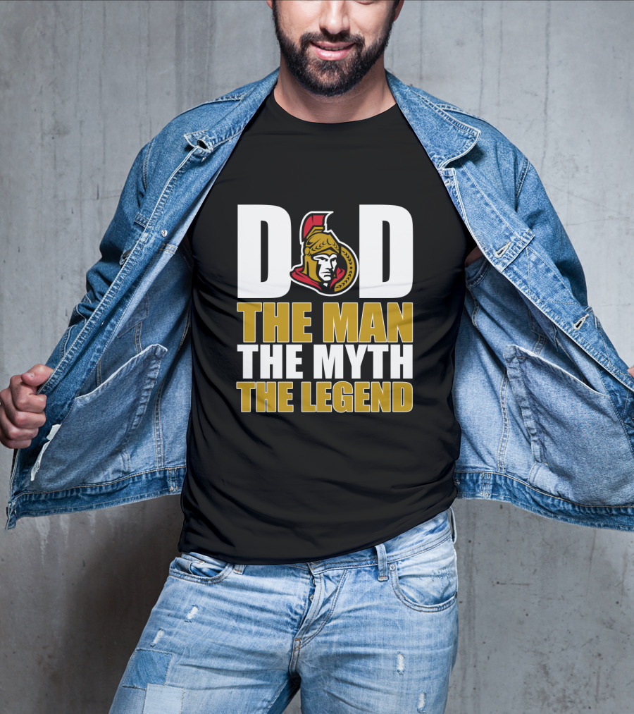 Ottawa Senators Dad The Man The Myth The Legend T-Shirt