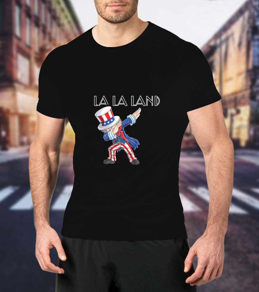 La La Land Uncle Sam Dabbing 4Th July Usa T-Shirt