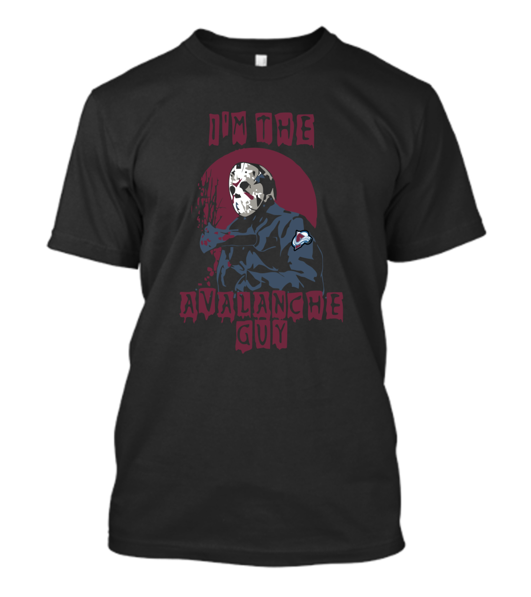 I'm The Avalanche Guy Jason Voorhees Hockey Fan Colorado T-Shirt