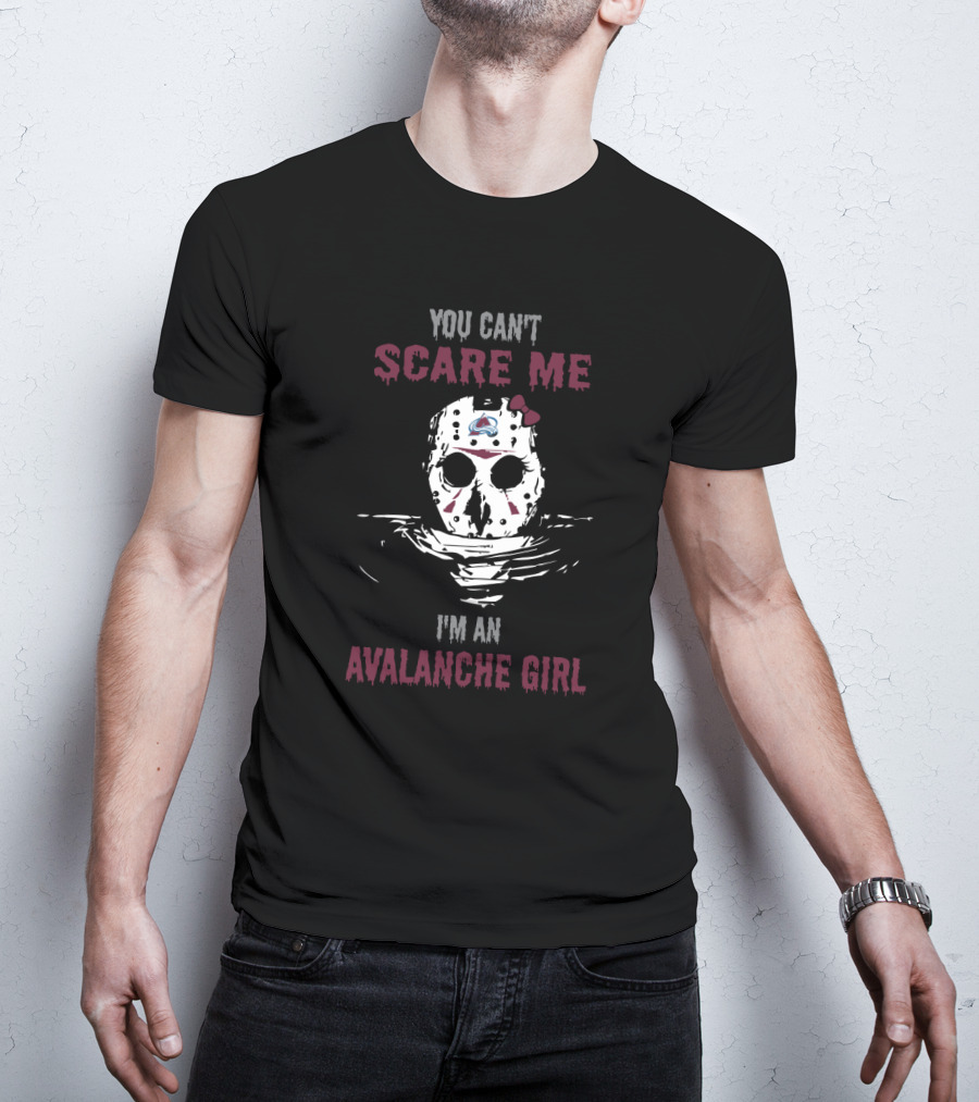 You Can't Scare Me I'm An Avalanche Girl T-Shirt