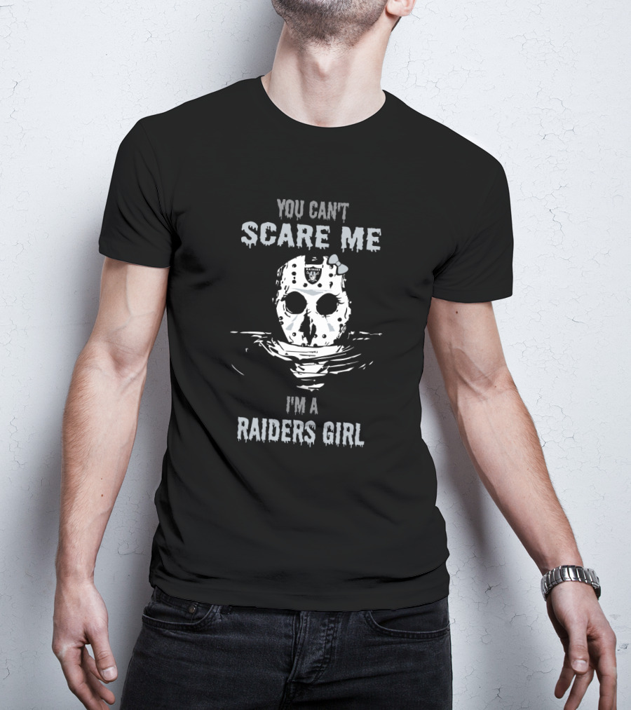 You Can't Scare Me I'm A Raiders Girl Jason Voorhees T-Shirt