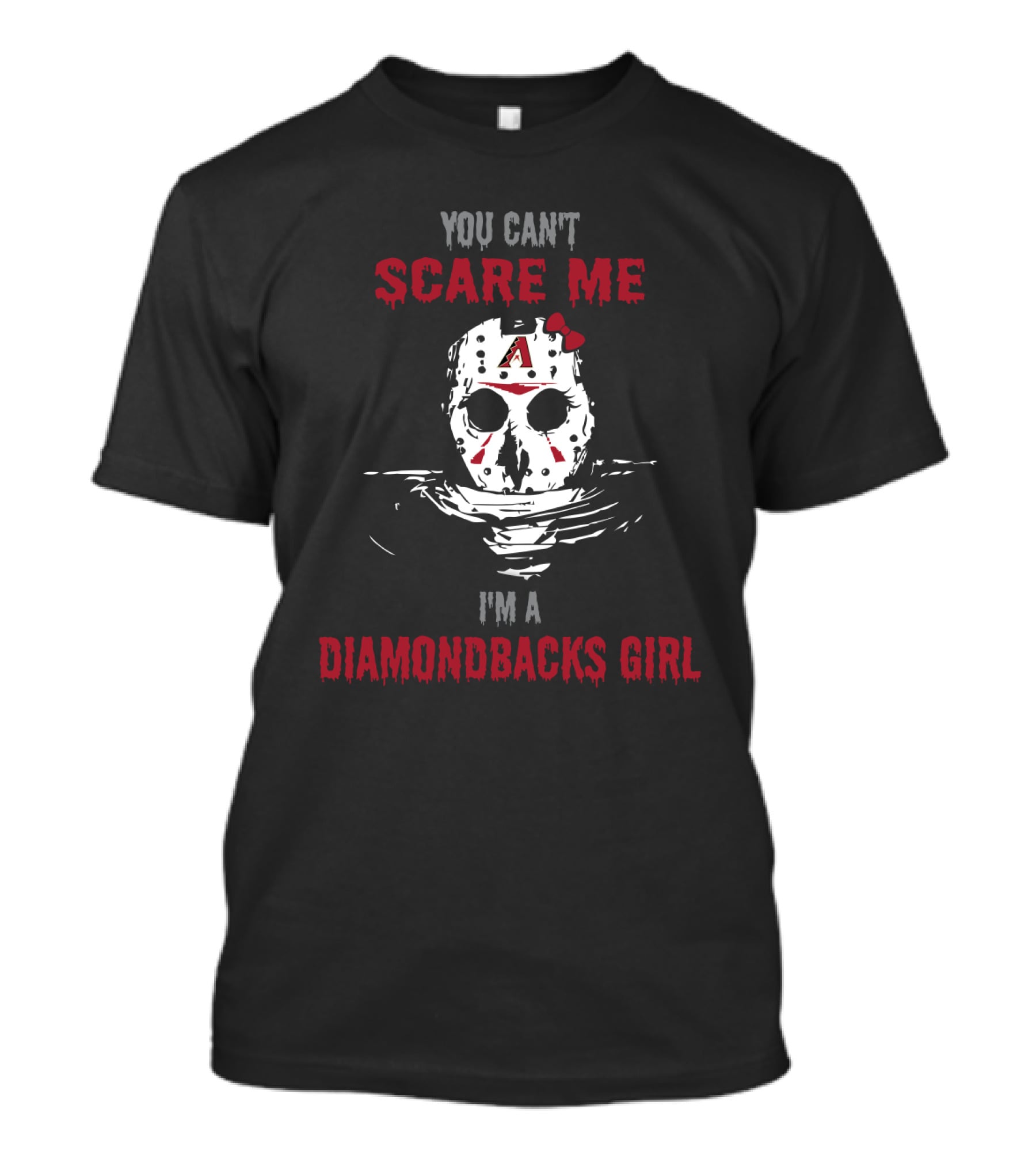 You Can't Scare Me I'm A Diamondbacks Girl Jason Voorhees Hockey Mask T-Shirt
