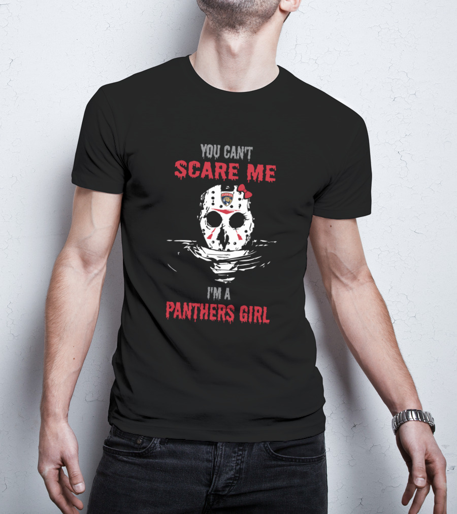 You Can't Scare Me I'm A Panthers Girl Jason Voorhees Mask Florida Panthers T-Shirt