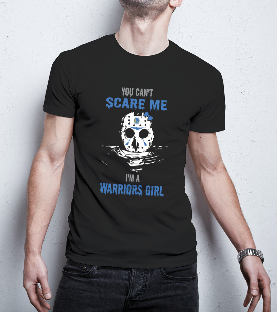You Can't Scare Me I'm A Warriors Girl T-Shirt
