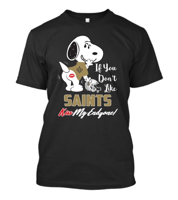 Snoopy If You Don't Like Saints Kiss My Endzone T-Shirt