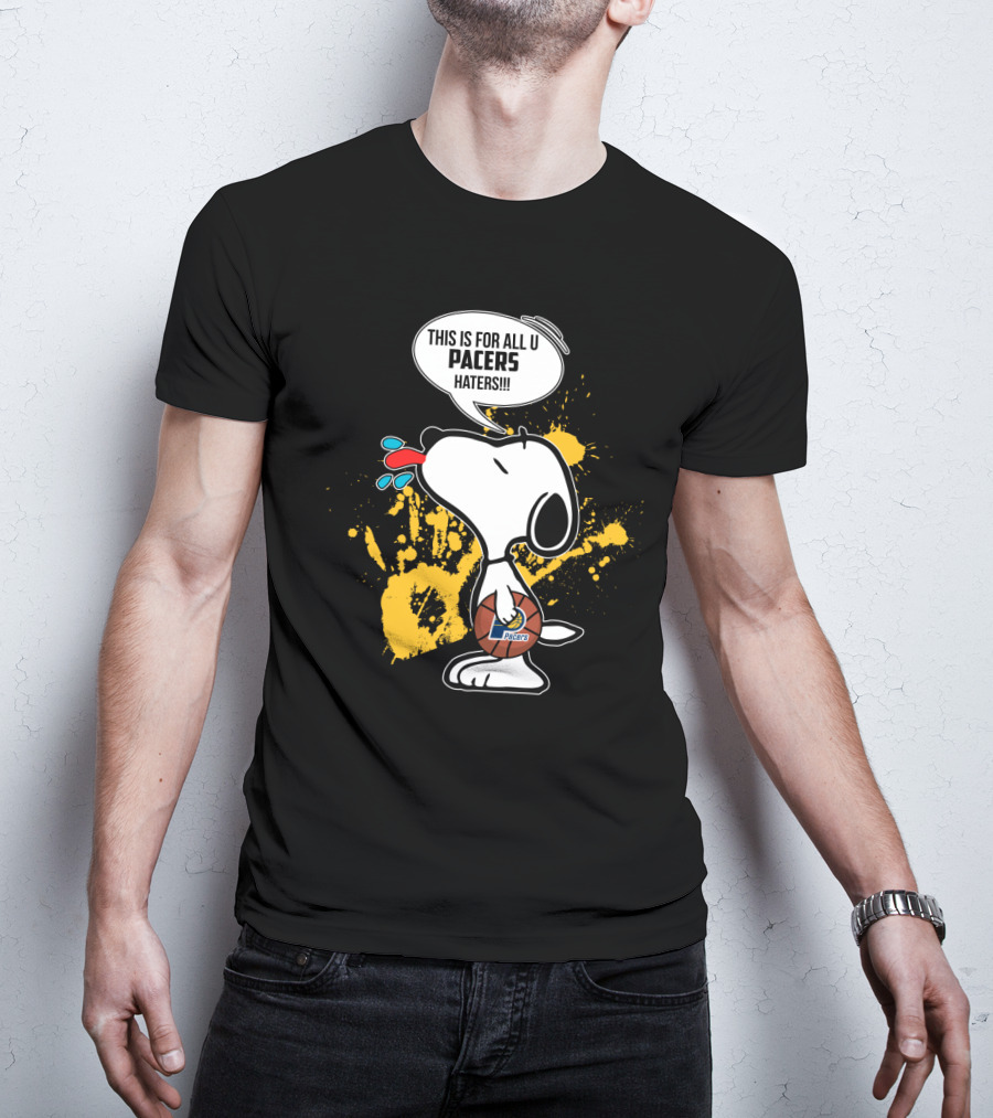 Snoopy This Is For All U Pacers Haters Indiana Pacers Fans T-Shirt