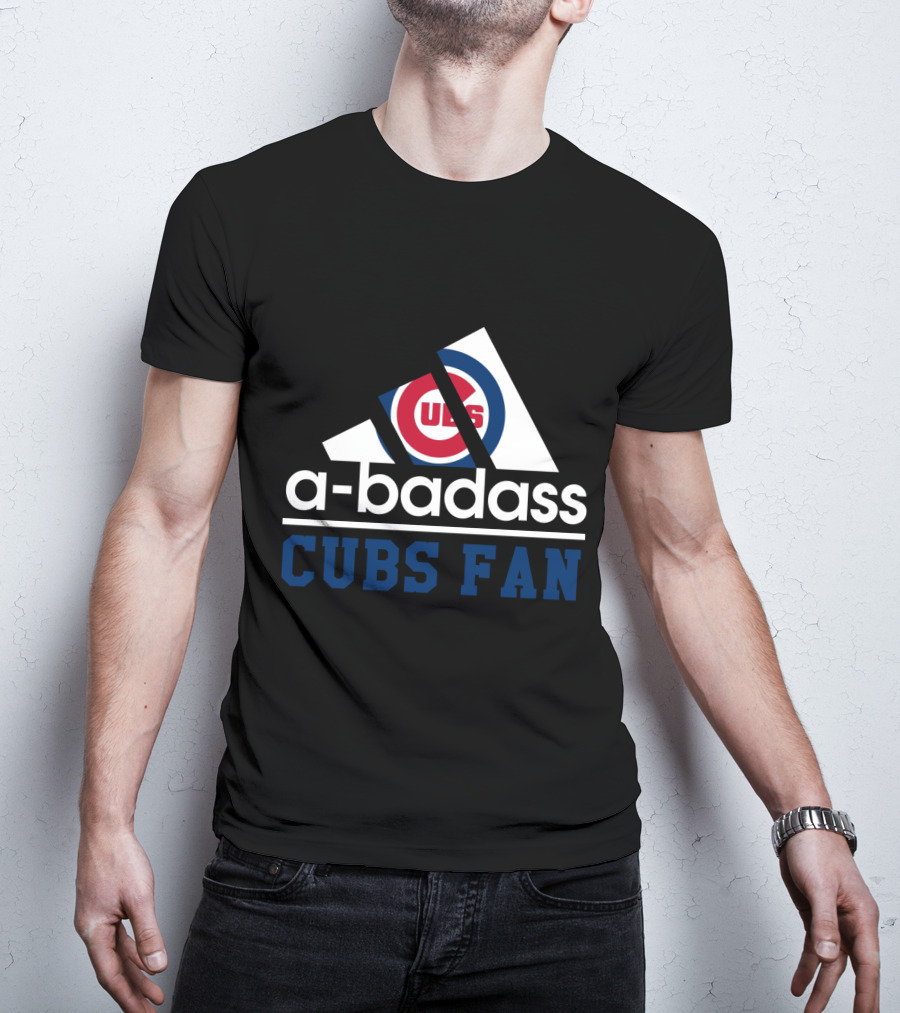 Chicago Cubs Fan A-Badass T-Shirt