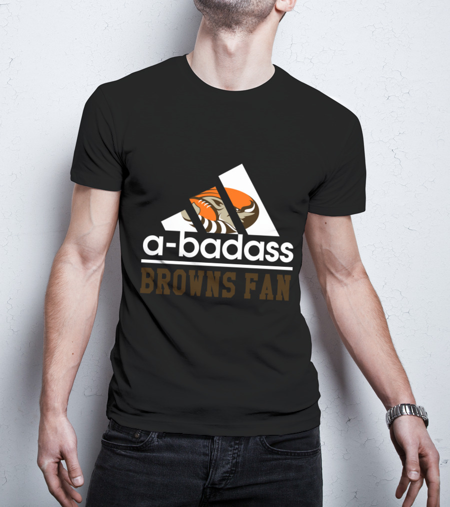 Cleveland Browns A-Badass Browns Fan T-Shirt