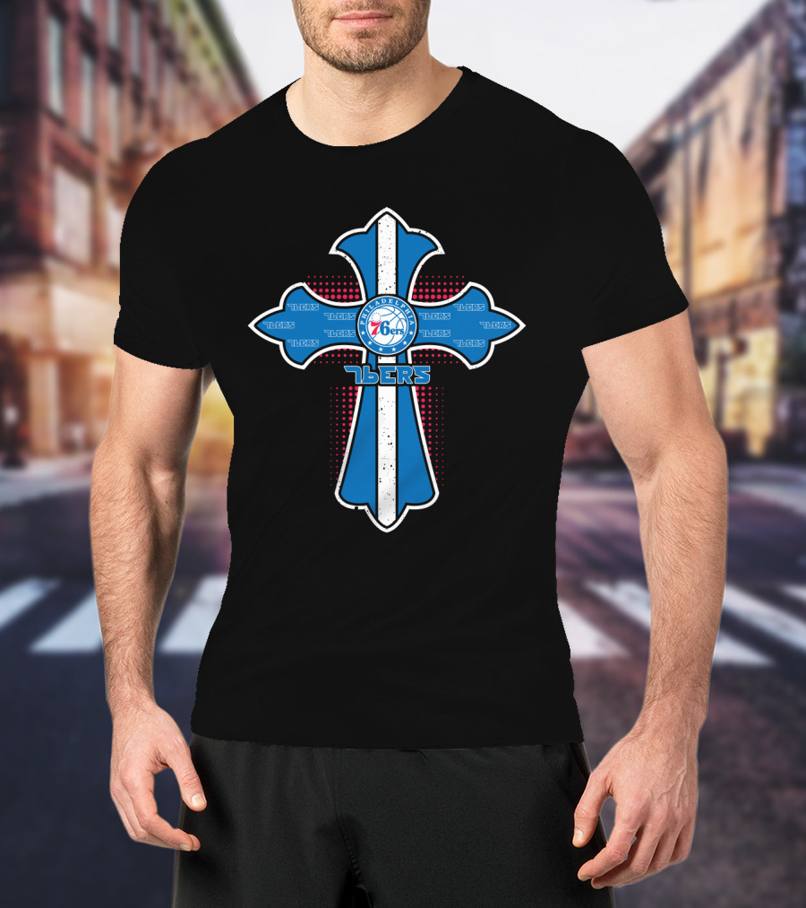 Philadelphia 76ers Cross For Jesus Fans 76ers T-Shirt