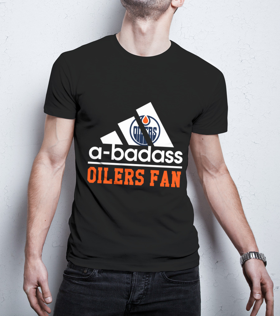 Edmonton Oilers A-Badass Oilers Fan T-Shirt