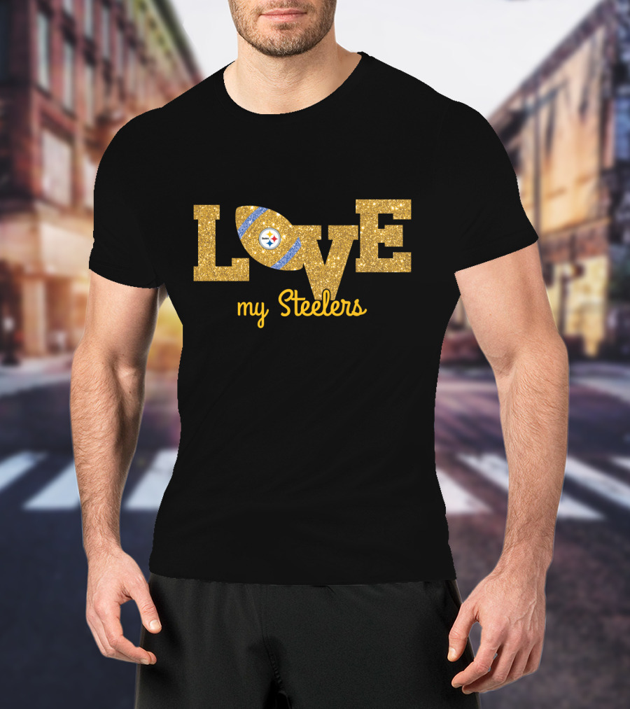 Love My Steelers Football Fan T-Shirt