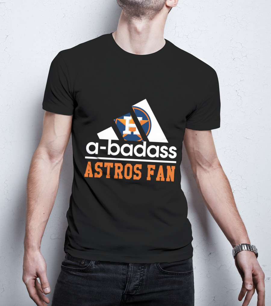 Houston Astros Fan A-Badass H T-Shirt