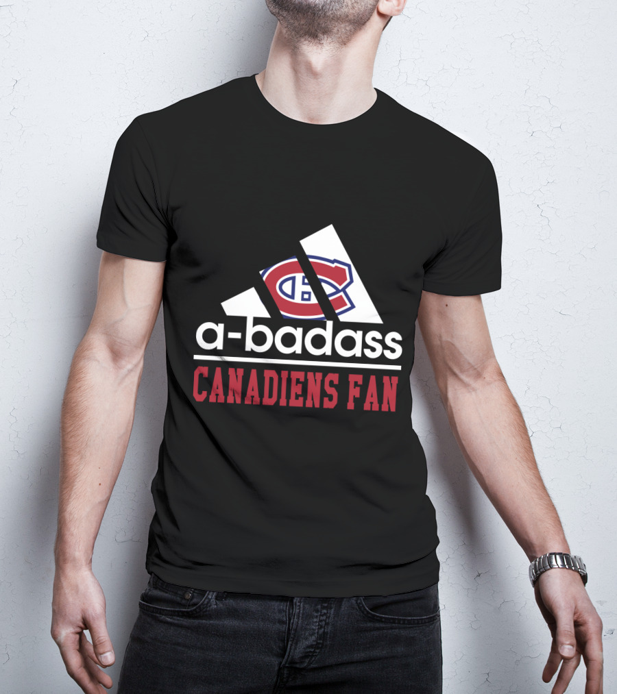 Montreal Canadiens A-Badass Canadiens Fan T-Shirt