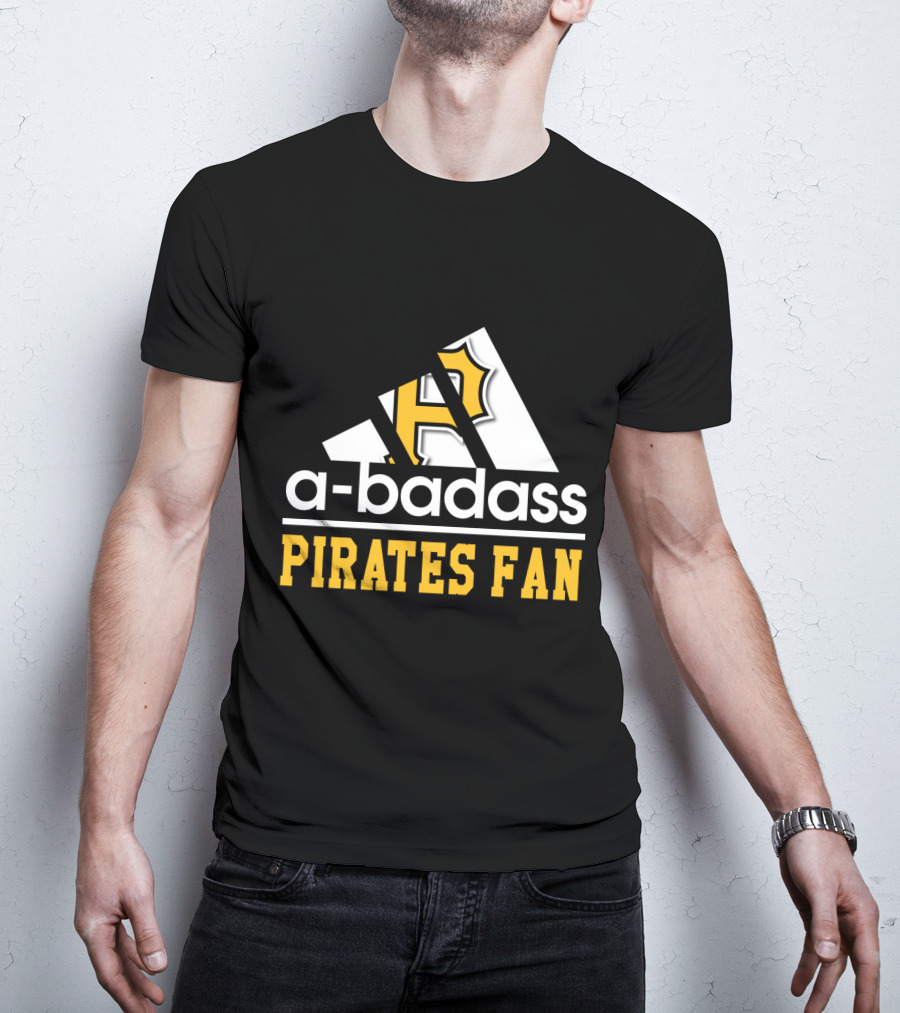 A-Badass Pittsburgh Pirates Fan T-Shirt