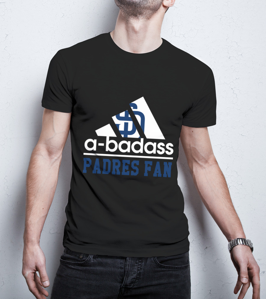 San Diego Padres Fan A-Badass T-Shirt