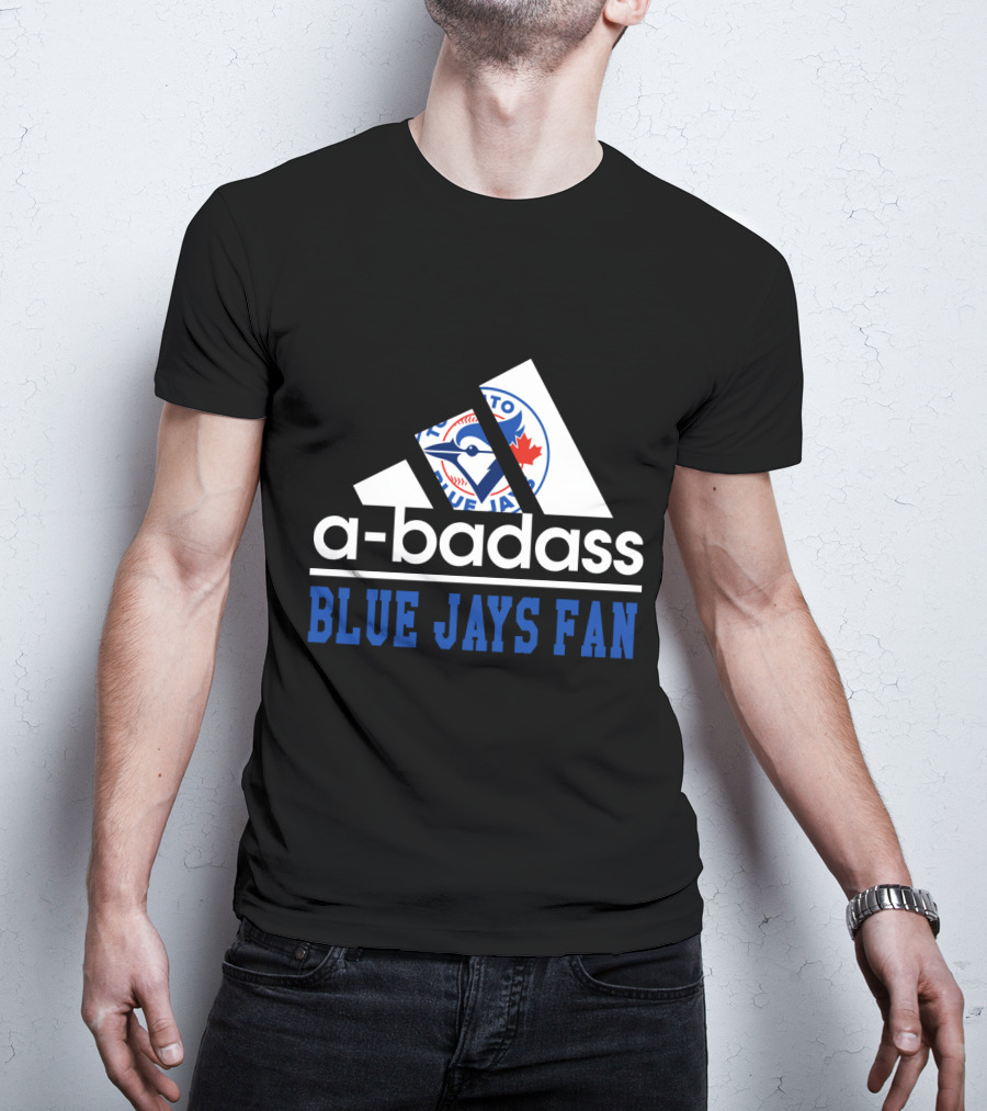 Toronto Blue Jays A-Badass Fan T-Shirt